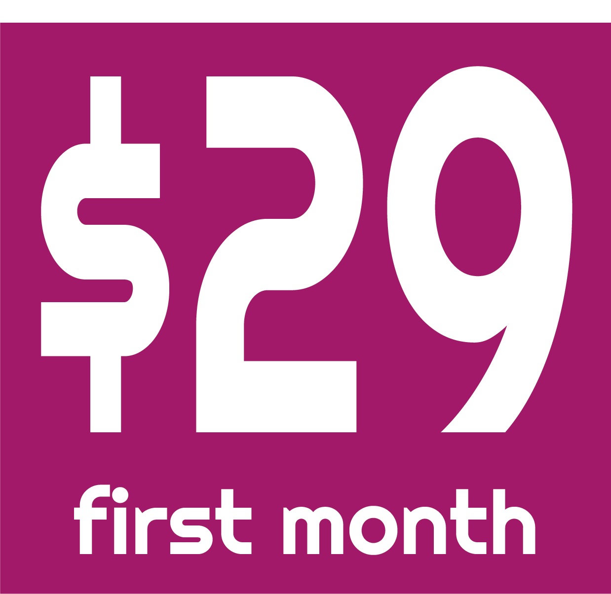 $29 first month